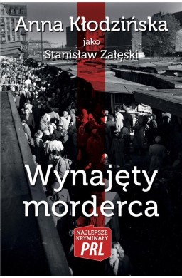 Najlepsze kryminały PRL. Wynajęty morderca