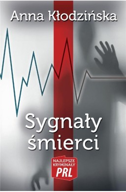 Najlepsze kryminały PRL. Sygnały śmierci