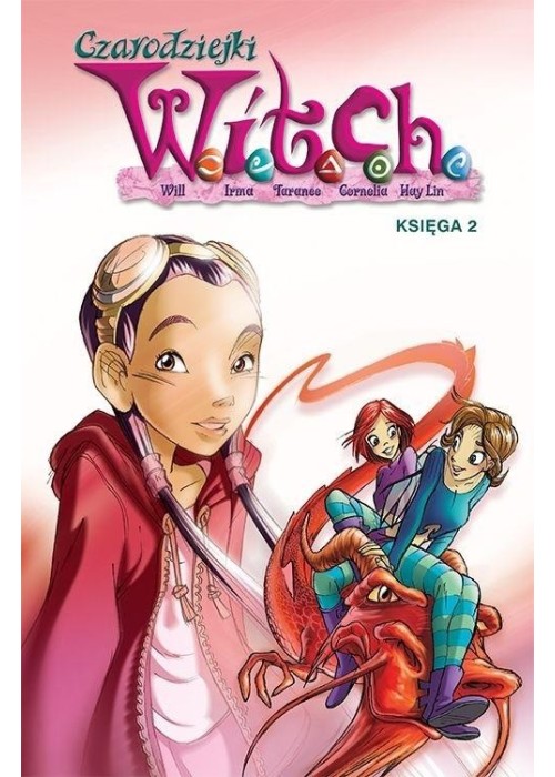 Witch. Czarodziejki W.I.T.C.H. Księga 2