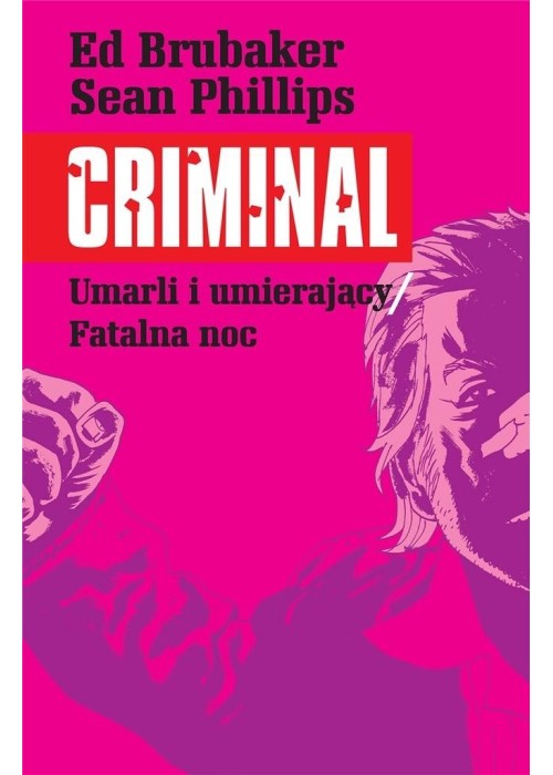 Criminal T.2 Umarli i umierający/Fatalna noc