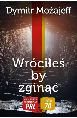 Wróciłeś by zginąć (Lata 70./5)