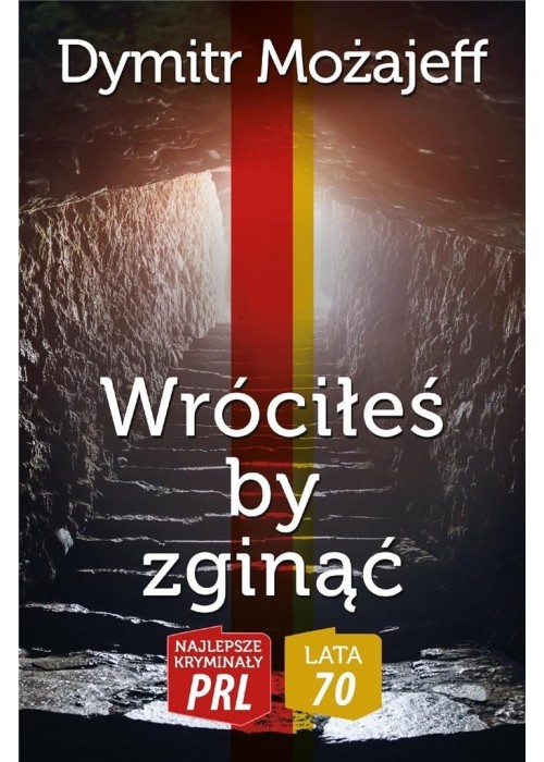 Wróciłeś by zginąć (Lata 70./5)