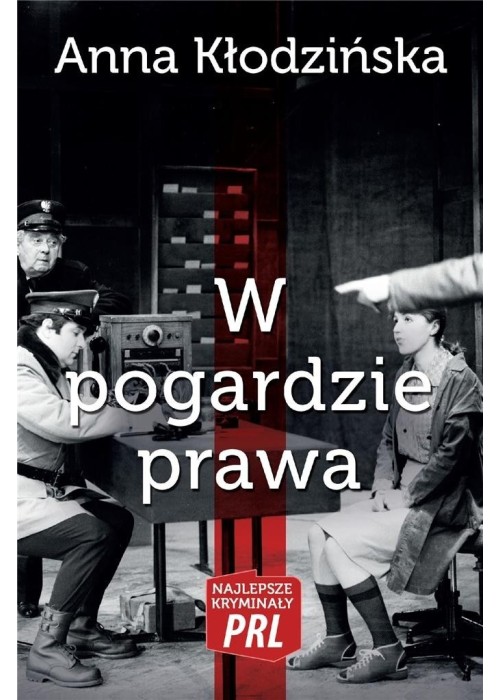 Najlepsze kryminały PRL. W pogardzie prawa