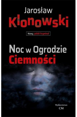 Noc w Ogrodzie Ciemności