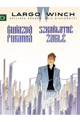 Largo Winch T.9 Gwiazda poranna. Szkarłatne żagle