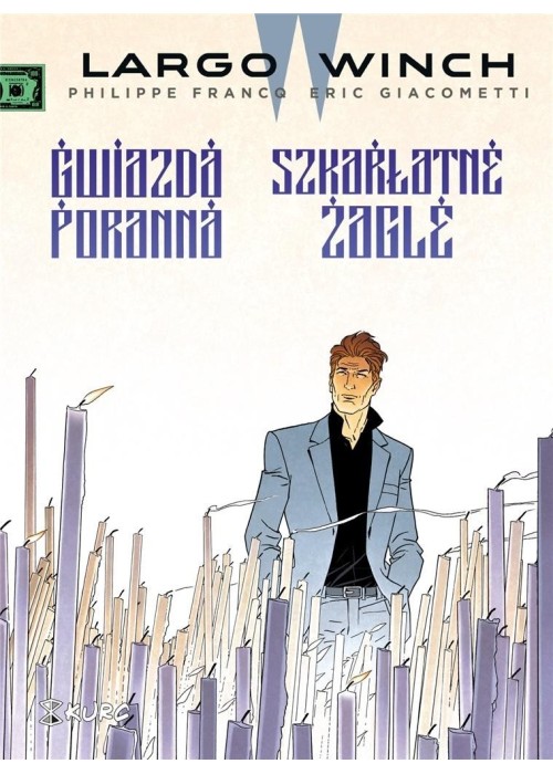 Largo Winch T.9 Gwiazda poranna. Szkarłatne żagle