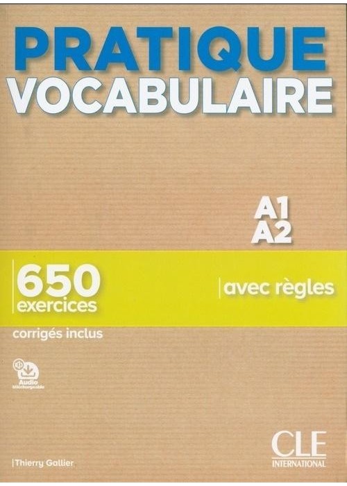 Pratique Vocabulaire Niveau A1-A2 + corriges