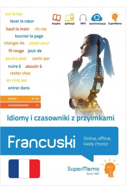 Francuski. Idiomy i czasowniki z przyimkami B1-C1