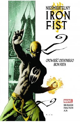 Nieśmiertelny Iron Fist T.1 Opowieść ostatniego..