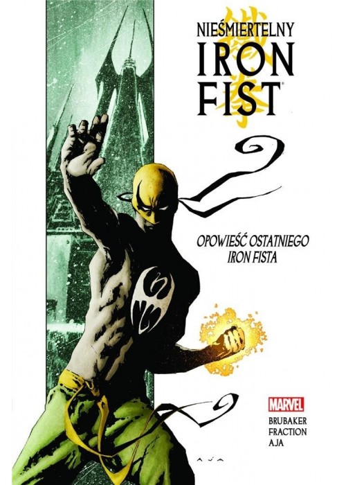 Nieśmiertelny Iron Fist T.1 Opowieść ostatniego..