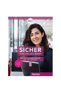 Sicher in Alltag und Beruf! B2.2 AB+KB HUEBER