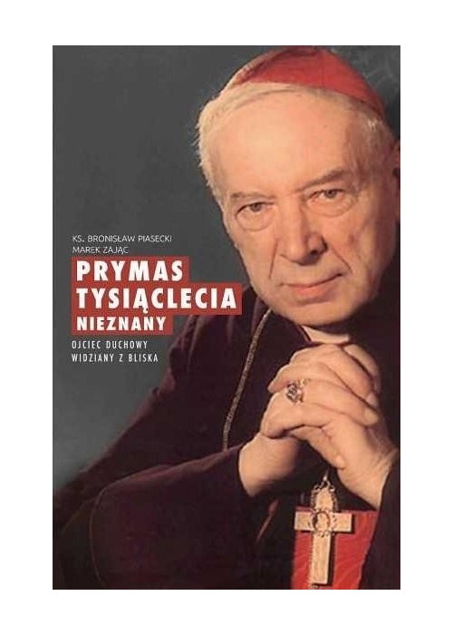 Prymas Tysiąclecia nieznany