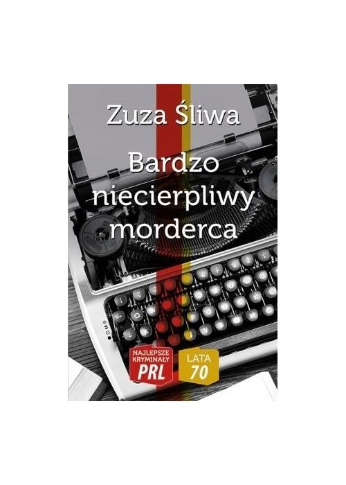 Najlepsze kryminały PRL. Bardzo niecierpliwy...