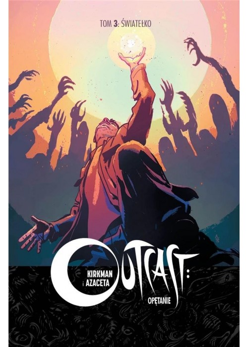 Outcast: Opętanie T.3 Światełko