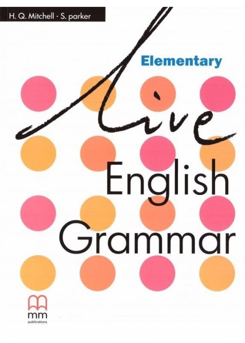 Live English Grammar Elementary MM PUBLICATIONS