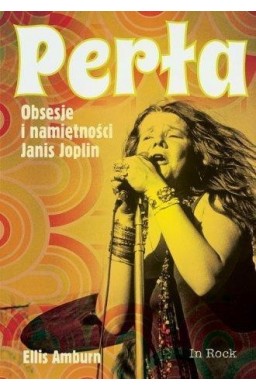 Perła. Obsesje i namiętności Janis Joplin