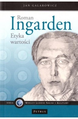 Roman Ingarden. Etyka wartości