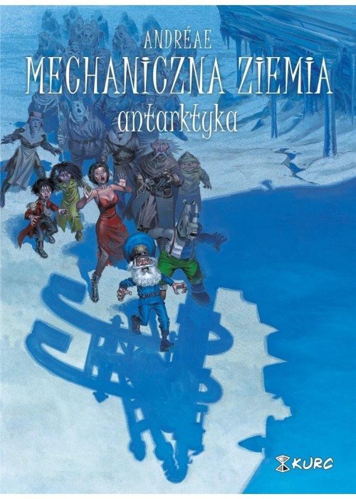 Mechaniczna ziemia T.2 Antarktyka