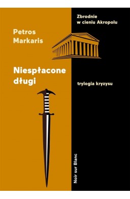 Niespłacone długi. Trylogia kryzysu