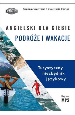 Angielski dla ciebie. Podróże i wakacje