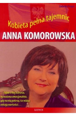 Anna Komorowska. Kobieta pełna tajemnic w.2016