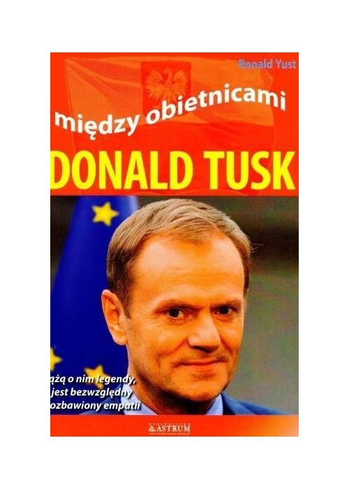 Między obietnicami. Donald Tusk