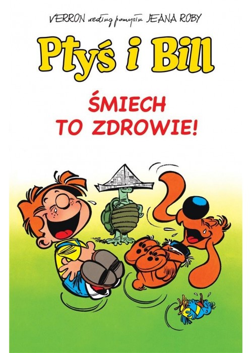 Ptyś i Bill T.2 Śmiech to zdrowie!