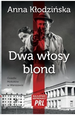 Najlepsze kryminały PRL. Dwa włosy blond