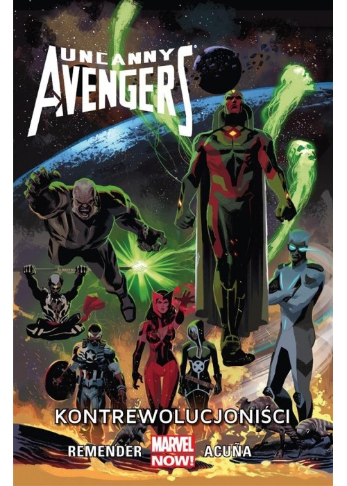 Uncanny Avengers - Kontrewolucjoniści T. 6