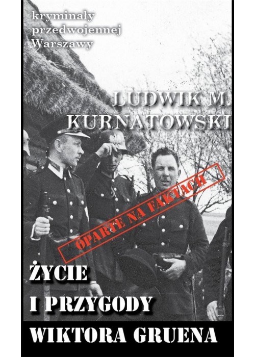 Kryminały przedwojennej W-wy. Życie i przygody..