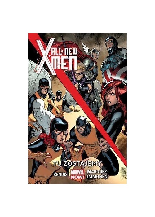 All-New X-Men T.2 Tu zostajemy