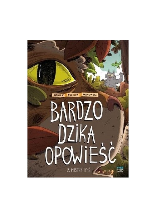 Bardzo dzika opowieść T.2 Mistrz Ryś