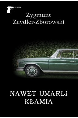 Nawet umarli kłamią