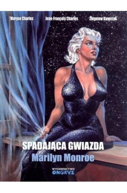 Spadająca gwiazda. Marilyn Monroe