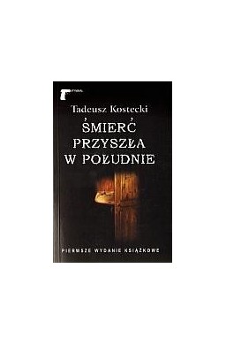 Śmierć przyszła w południe