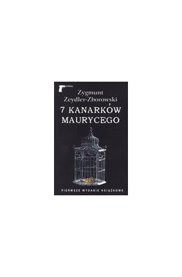 7 kanarków Maurycego - Zygmunt Zeydler-Zborowski