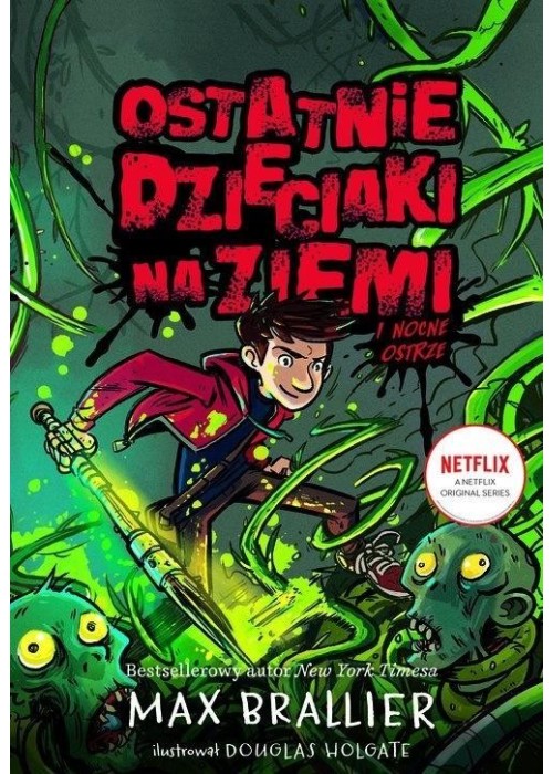 Ostatnie dzieciaki na Ziemi T.5 Nocne ostrze