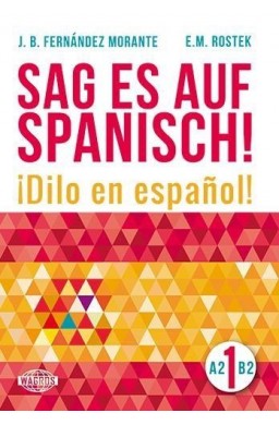 Sag es auf Spanisch! 1 A2-B2