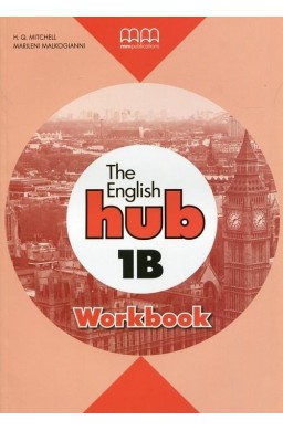 The English Hub 1B A1.2 WB MM PUBLICATIONS