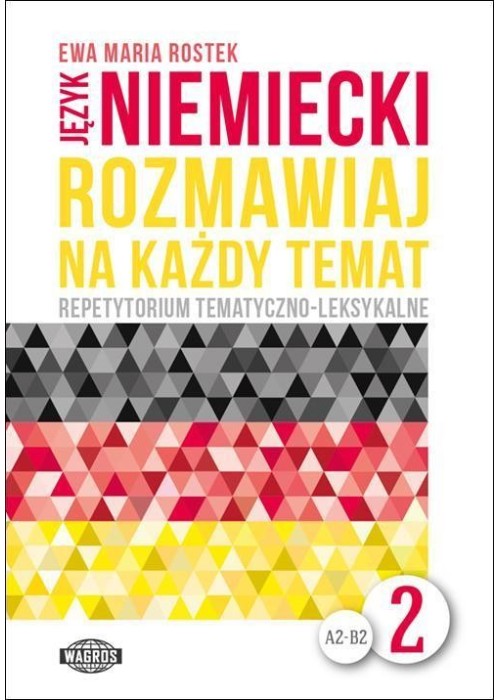 Rozmawiaj na każdy temat - język niemiecki 2