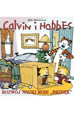 Calvin i Hobbes T.6 Rozwój nauki robi,brzdęk".