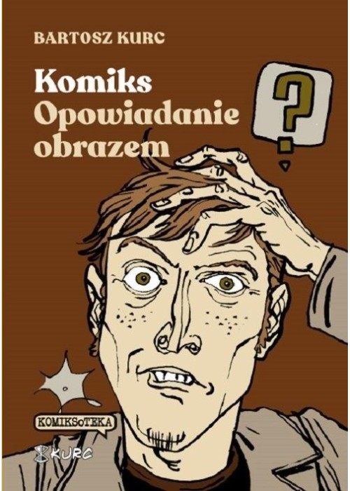 Komiks - opowiadanie obrazem. Od narracji do znaku