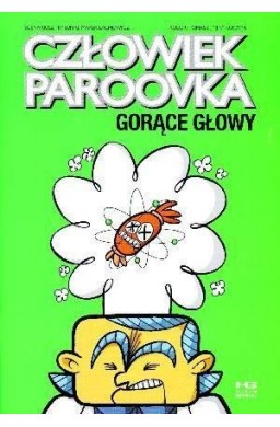 Człowiek paroovka. Gorące głowy