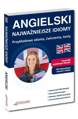 Angielski - Najważniejsze idiomy EDGARD