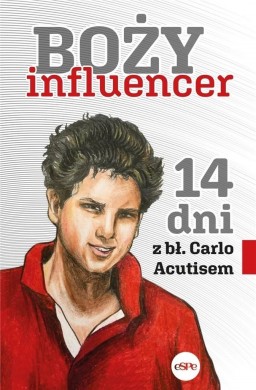 Boży influencer. 14 dni z bł. Carlo Acutisem