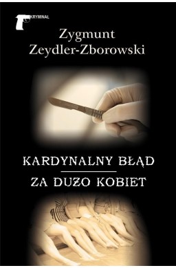 Kardynalny błąd. Za dużo kobiet