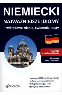 Niemiecki. Najważniejsze idiomy. Przykł. zdania...