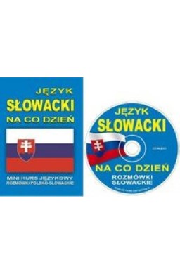 Język słowacki na co dzień. Rozmówki słowackie +CD