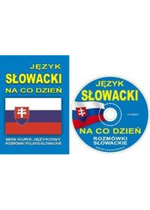 Język słowacki na co dzień. Rozmówki słowackie +CD