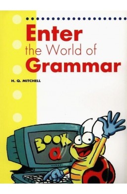 Enter the World of Grammar SB MM PUBLICATIONS